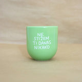 Heim mug "ne stižem ti danas nikako"